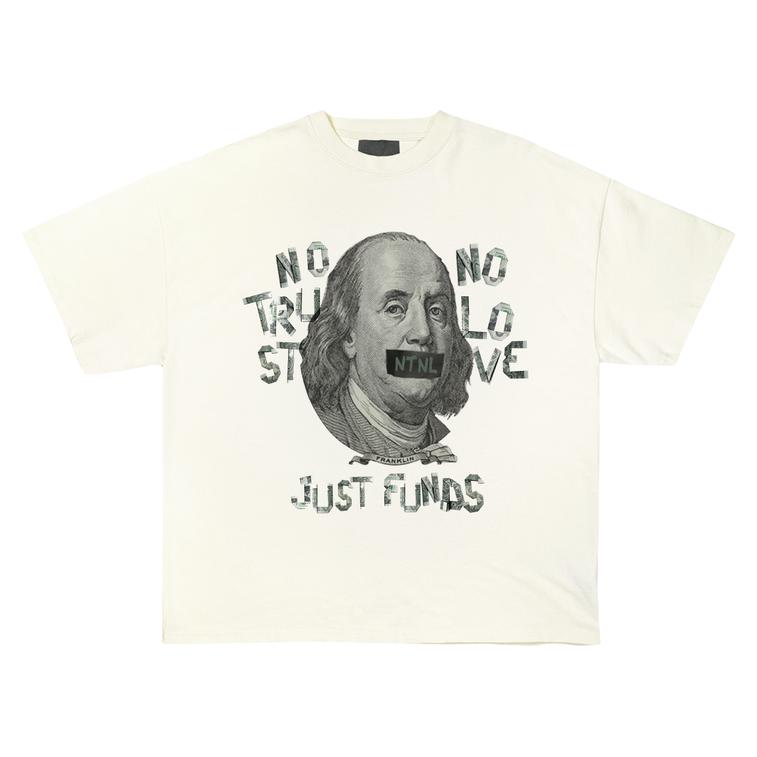 CREAM NTNL "JUST FUNDS BENJAMIN TSHIRT
